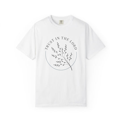 Trust in the Lord | Unisex Garment-Dyed T-Shirt