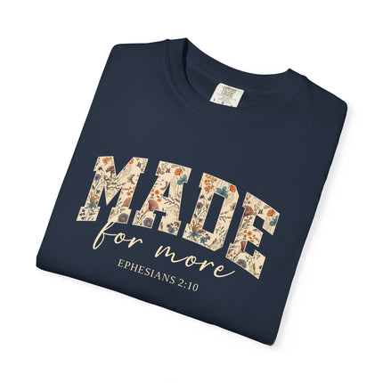 Made For More | Unisex Garment-Dyed T-Shirt