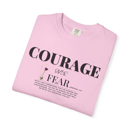 Courage Over Fear | Unisex Garment-Dyed T-Shirt