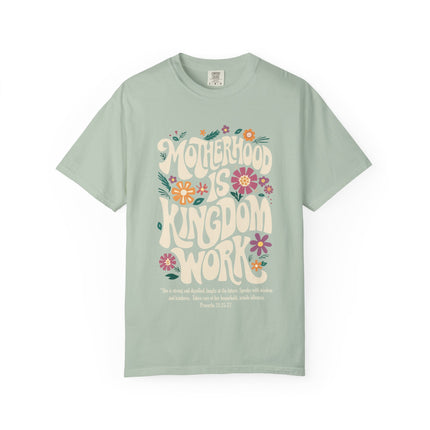 Motherhood Is Kingdom Work | Unisex Garment Dyed T-Shirt