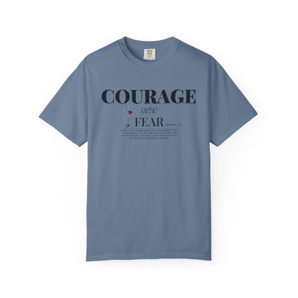 Courage Over Fear | Unisex Garment-Dyed T-Shirt