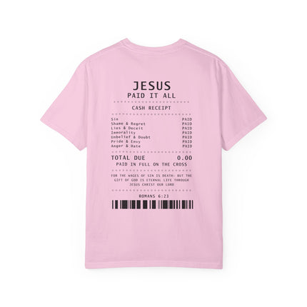 Jesus Paid It All | Unisex Garment-Dyed T-shirt