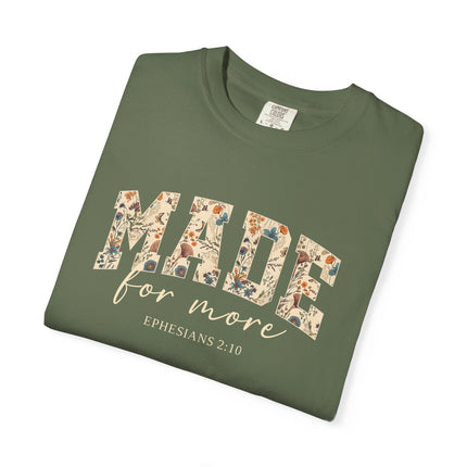 Made For More | Unisex Garment-Dyed T-Shirt