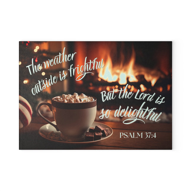 Psalm 37:4 The Lord is Delightful | Glass Charcuterie & Cutting Board