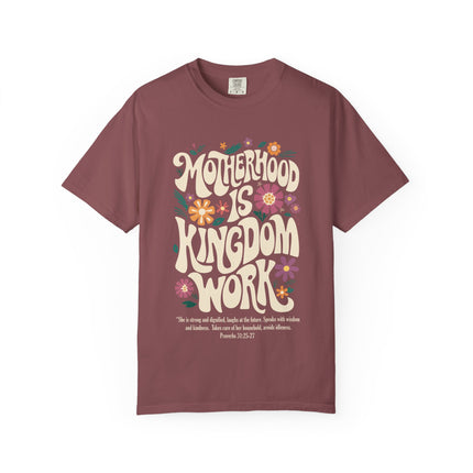 Motherhood Is Kingdom Work | Unisex Garment Dyed T-Shirt