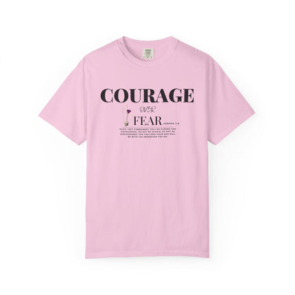Courage Over Fear | Unisex Garment-Dyed T-Shirt