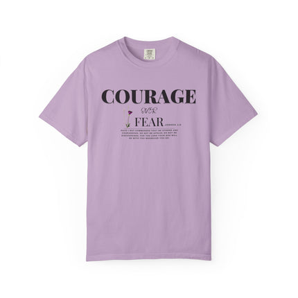 Courage Over Fear | Unisex Garment-Dyed T-Shirt