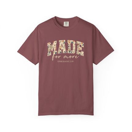 Made For More | Unisex Garment-Dyed T-Shirt