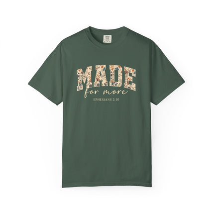 Made For More | Unisex Garment-Dyed T-Shirt