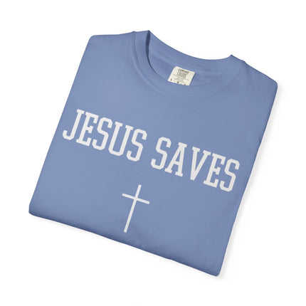 Jesus Saves | Unisex Garment-Dyed T-Shirt