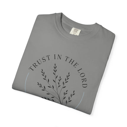 Trust in the Lord | Unisex Garment-Dyed T-Shirt