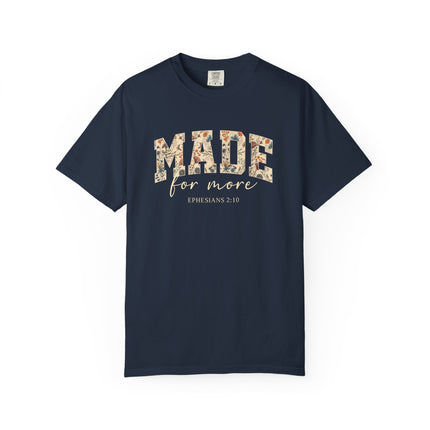 Made For More | Unisex Garment-Dyed T-Shirt