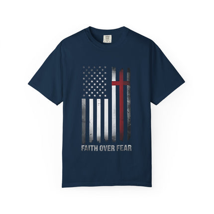 Patriotic Faith Over Fear | Unisex Garment-Dyed T-Shirt