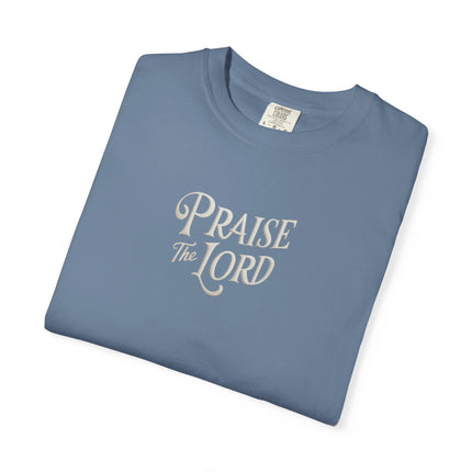 Praise the Lord | Unisex Garment-Dyed T-Shirt