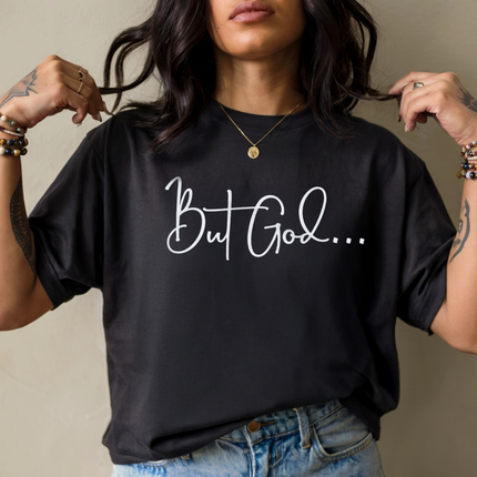 But God | Unisex Garment-Dyed T-Shirt