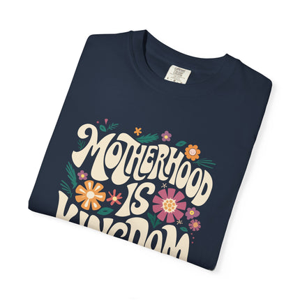 Motherhood Is Kingdom Work | Unisex Garment Dyed T-Shirt