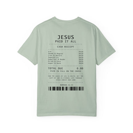 Jesus Paid It All | Unisex Garment-Dyed T-shirt