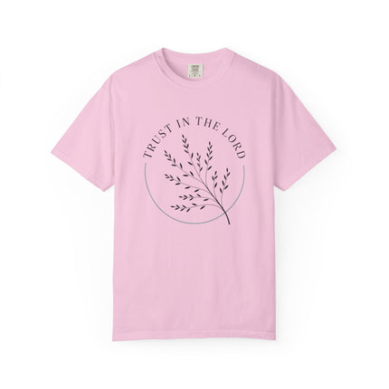 Trust in the Lord | Unisex Garment-Dyed T-Shirt