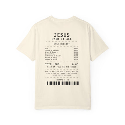 Jesus Paid It All | Unisex Garment-Dyed T-shirt