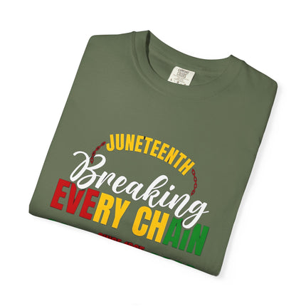 Breaking Every Chain | Unisex Juneteenth Garment-Dyed T-Shirt