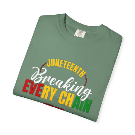 Breaking Every Chain | Unisex Juneteenth Garment-Dyed T-Shirt