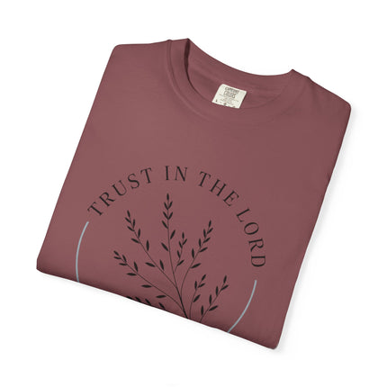 Trust in the Lord | Unisex Garment-Dyed T-Shirt