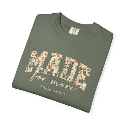 Made For More | Unisex Garment-Dyed T-Shirt
