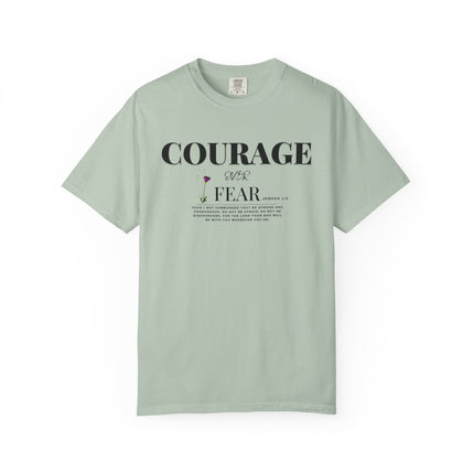 Courage Over Fear | Unisex Garment-Dyed T-Shirt