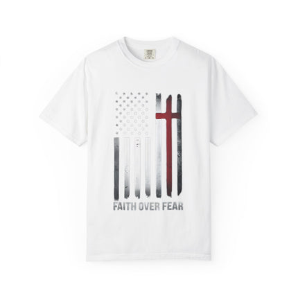 Patriotic Faith Over Fear | Unisex Garment-Dyed T-Shirt