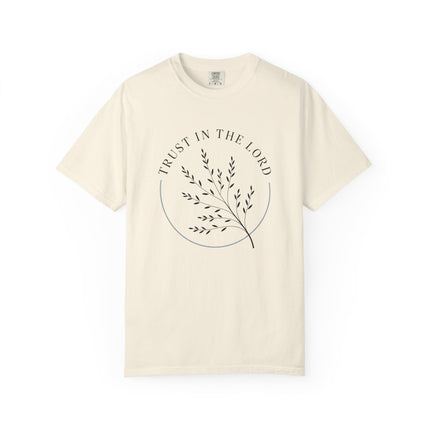 Trust in the Lord | Unisex Garment-Dyed T-Shirt