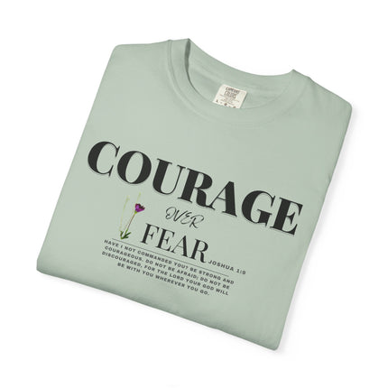 Courage Over Fear | Unisex Garment-Dyed T-Shirt