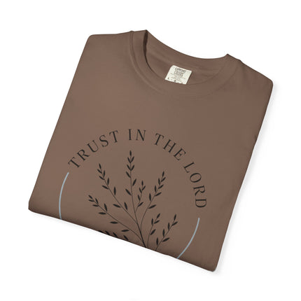Trust in the Lord | Unisex Garment-Dyed T-Shirt