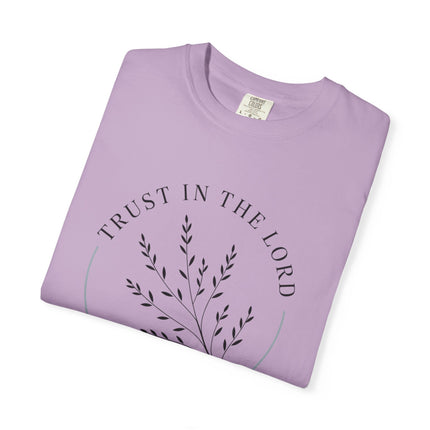 Trust in the Lord | Unisex Garment-Dyed T-Shirt