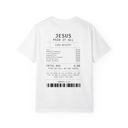 Jesus Paid It All | Unisex Garment-Dyed T-shirt