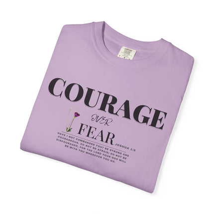 Courage Over Fear | Unisex Garment-Dyed T-Shirt
