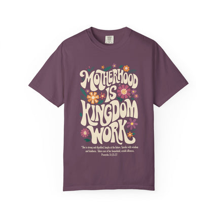 Motherhood Is Kingdom Work | Unisex Garment Dyed T-Shirt